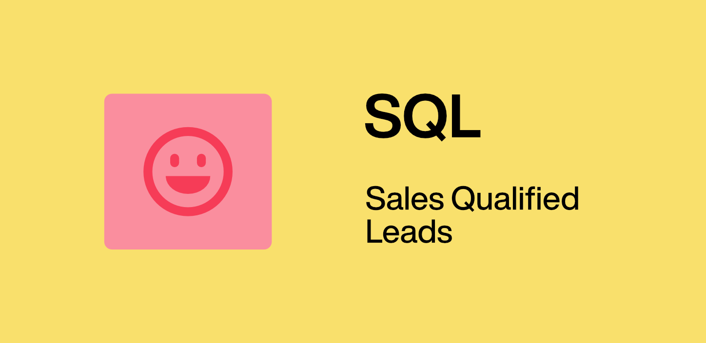 SQL: Sales Qualified Lead