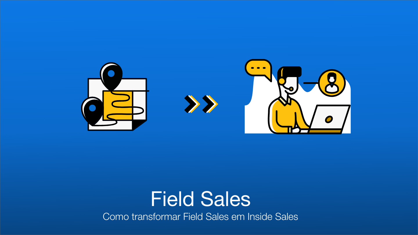 Transformando um Field Sales em Inside Sales