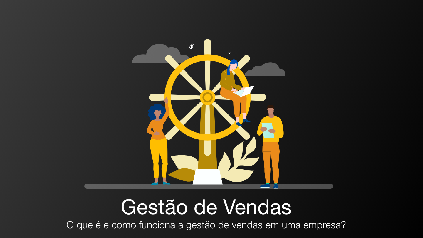 Gestão de Vendas: o que é e como funciona?