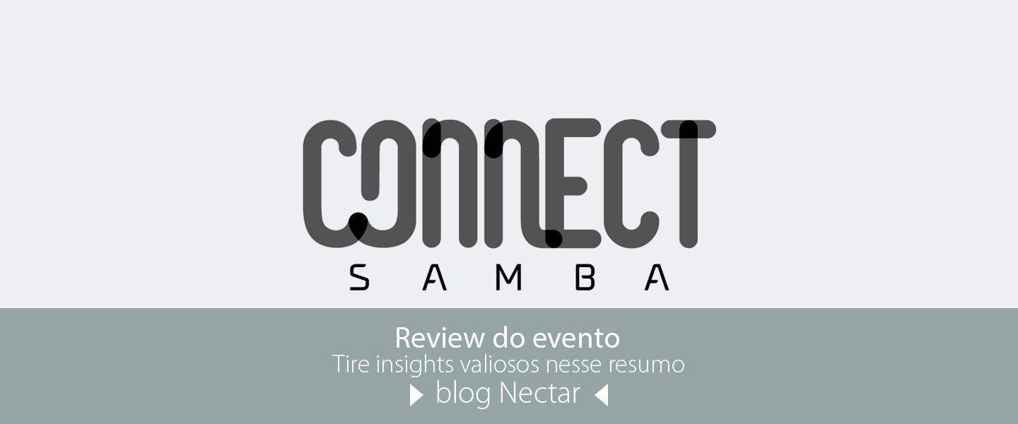 Connect Samba 2017 – Review do evento