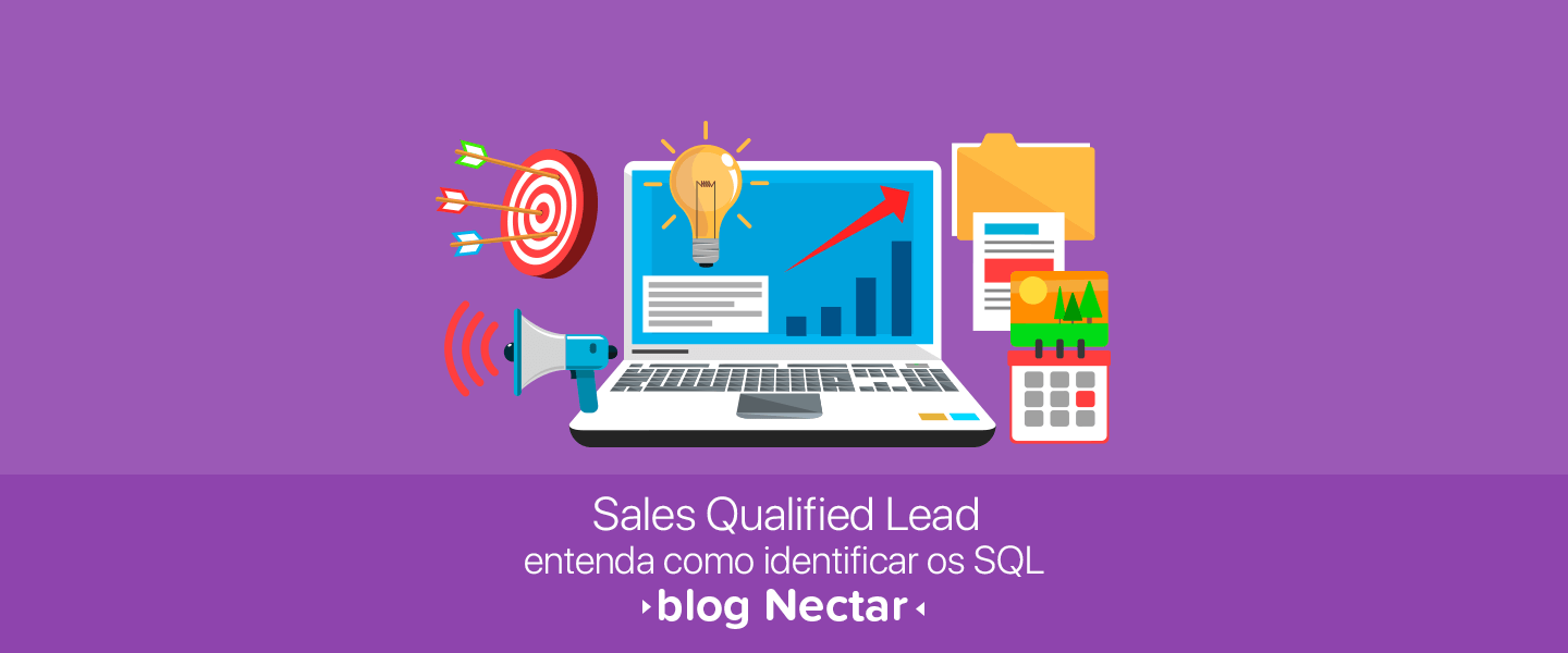 Sales Qualified Lead: entenda como identificar os SQL