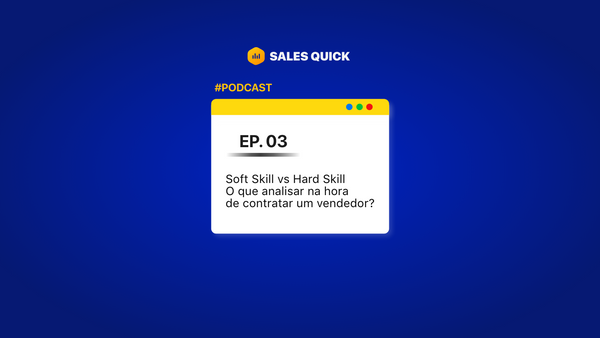 Soft skills x hard skills: o que analisar na hora de contratar um vendedor